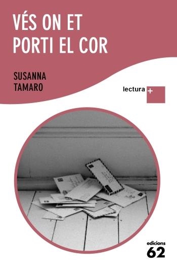 VÉS ON ET PORTI EL COR | 9788429766851 | TAMARO,SUSANA