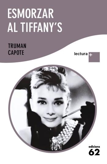 ESMORZAR AL TIFFANY'S  -LECTURA + | 9788429766882 | CAPOTE,TRUMAN