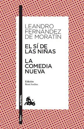 SI DE LAS NIÑAS / LA COMEDIA NUEVA (AUSTRAL) | 9788467033472 | NICOLAS FERNANDEZ DE MORATIN