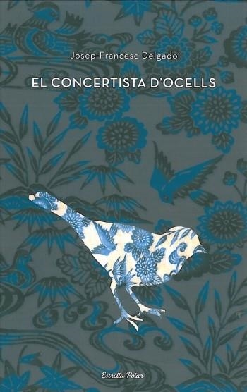 CONCERTISTA D'OCELLS | 9788499322476 | DELGADO,JOSEP-FRANCESC