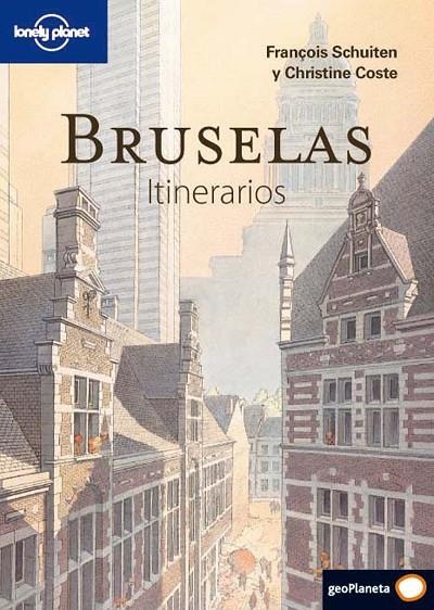 BRUSELAS ITINERARIOS 1 (LONELY PLANET) | 9788408094678 | FRANÇOIS SCHUITEN