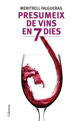 PRESUMEIX DE VINS EN 7 DIES | 9788466412995 | FALGUERAS,MERITXELL