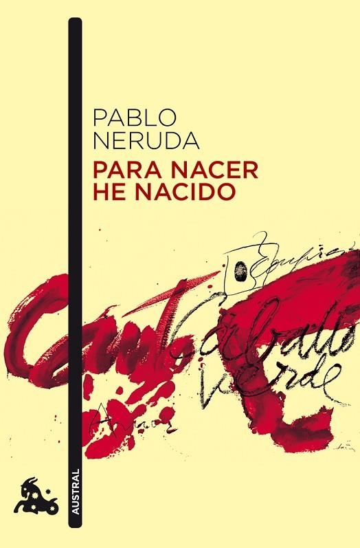 PARA NACER HE NACIDO (AUSTRAL-NARRATIVA) | 9788432248245 | NERUDA, PABLO