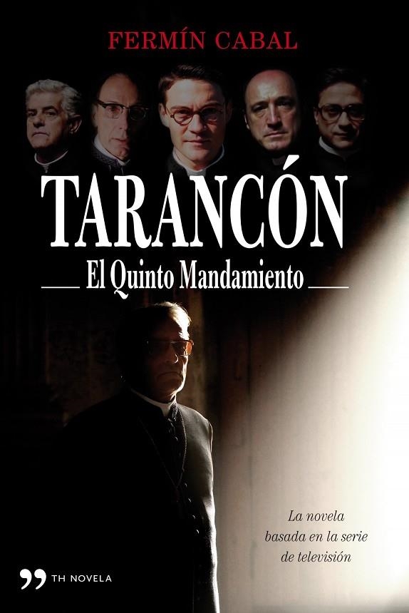 TARANCON. EL QUINTO MANDAMIENTO (TH-NOVELA) | 9788484608998 | CABAL, FERMIN