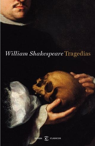 TRAGEDIAS. WILLIAM SHAKESPEARE (T/D) | 9788467034158 | SHAKESPEARE, WILLIAM - ANGEL LUIS PUJANTE (EDICION