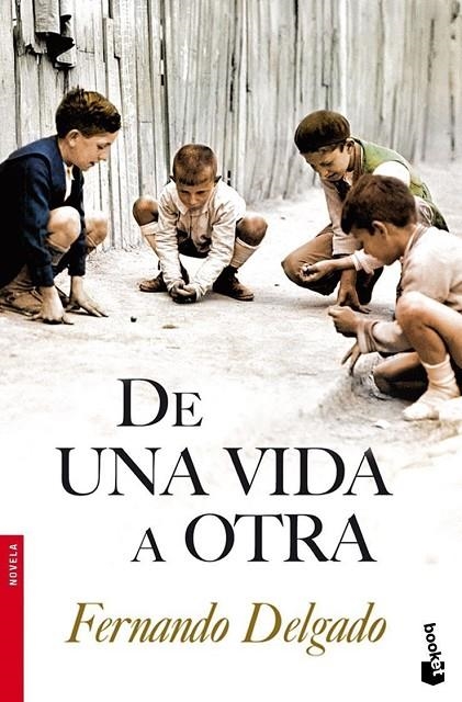 DE UNA VIDA A OTRA   -BOOKET- | 9788408096016 | FERNANDO DELGADO