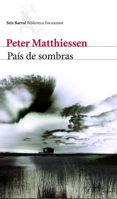 PAIS DE SOMBRAS (BF) | 9788432228698 | MATTHIESSEN, PETER