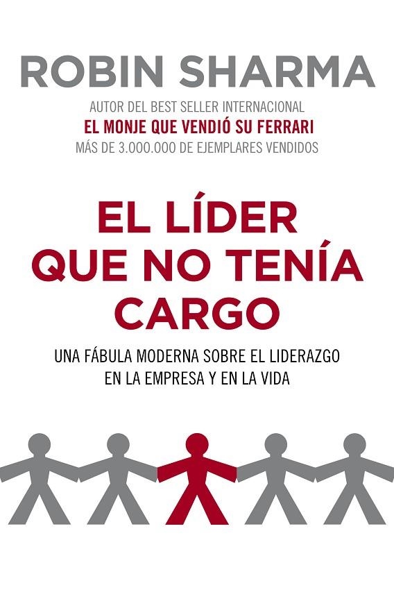 LIDER QUE NO TENIA CARGO. FABULA SOBRE LIDERAZGO (EMPRESA/VI | 9788425344428 | SHARMA, ROBIN