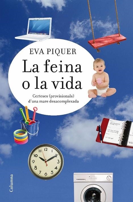 FEINA O LA VIDA, LA (COLUMNA) | 9788466413183 | PIQUER, EVA