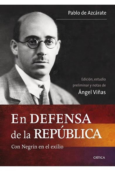 EN DEFENSA DE LA REPÚBLICA. CON NEGRIN EN EL EXILIO (CONTRAS | 9788498921403 | AZCARATE, PABLO DE - VIÑAS, ANGEL (ESTUDIO-NOTAS)