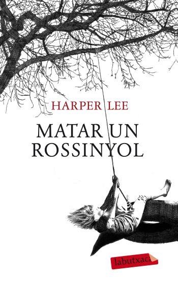 MATAR UN ROSSINYOL (LABUTXACA-ED.62) | 9788499302010 | LEE, HARPER