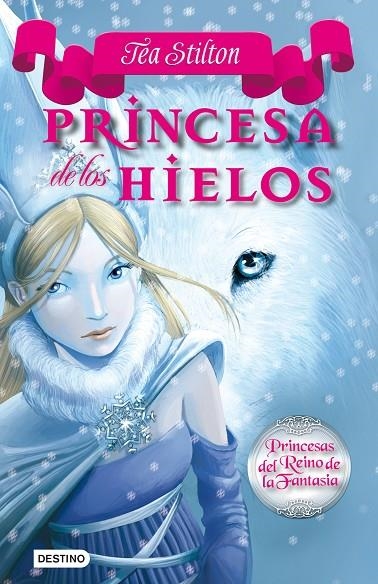 PRINCESA DE LOS HIELOS (TEA STILTON) T/D | 9788408094432 | TEA STILTON - DAMI, ELISABETTA (IDEA ORIGINAL)