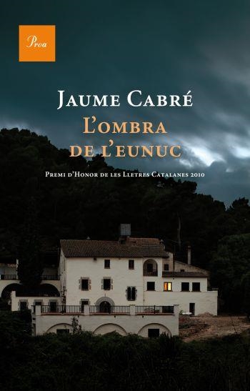 OMBRA DE L'EUNUC L' (A TOT VENT) | 9788475881843 | CABRE, JAUME