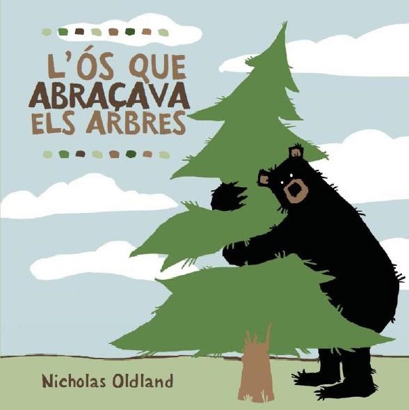 OS QUE ABRAÇAVA ELS ARBRES L' | 9788495987723 | OLDLAND, NICHOLAS