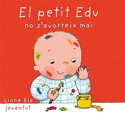 PETIT EDU NO S'AVORREIX MAI | 9788426136985 | BIE, LINNE