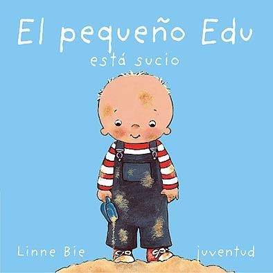 PEQUEÑO EDU ESTA SUCIO | 9788426134189 | BIE, LINNE