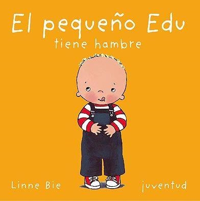 PEQUEÑO EDU TIENE HAMBRE | 9788426134165 | BIE, LINNE