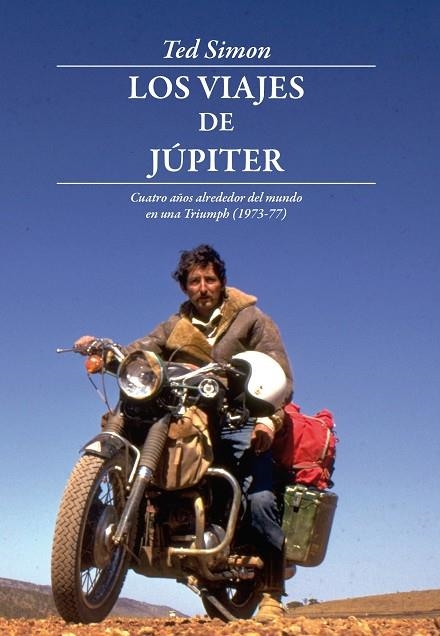 VIAJES DE JUPITER. CUATRO AÑOS ALREDEDOR DEL MUNDO EN UNA TR | 9788493695033 | SIMON, TED