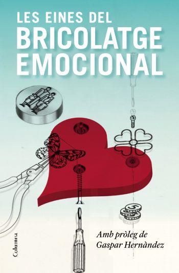 BRICOLATGE EMOCIONAL. LES EINES (TV3) | 9788466413336 | HERNANDEZ, GASPAR