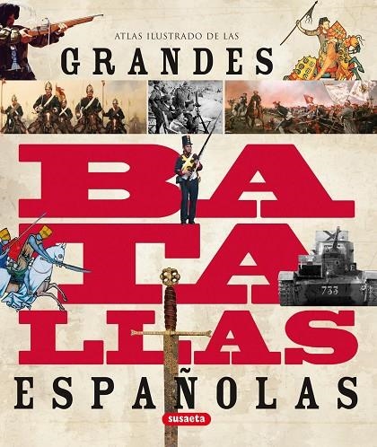 GRANDES BATALLAS DE ESPAÑA (ATLAS ILUSTRADO) | 9788467706901