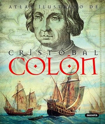 CRISTOBAL COLON (ATLAS ILUSTRADO) | 9788467708240