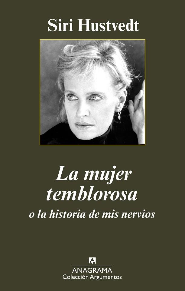 MUJER TEMBLOROSA O LA HISTORIA DE MIS NERVIOS (ARGUMENTOS) | 9788433963161 | HUSTVEDT, SIRI