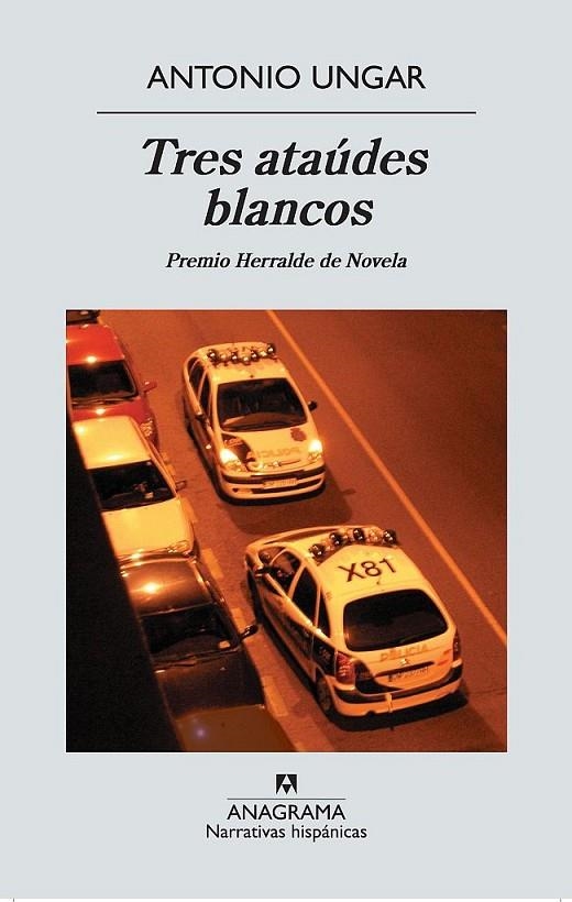 TRES ATAUDES BLANCOS.(NH) PREMIO HERRALDE NOVELA 2010 | 9788433972200 | UNGAR, ANTONIO