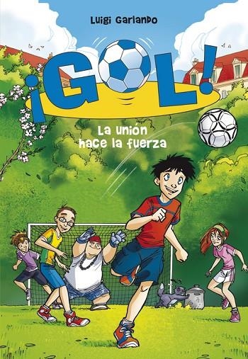 GOL! 4. LA UNION HACE LA FUERZA | 9788484416128 | GARLANDO, LUIGI