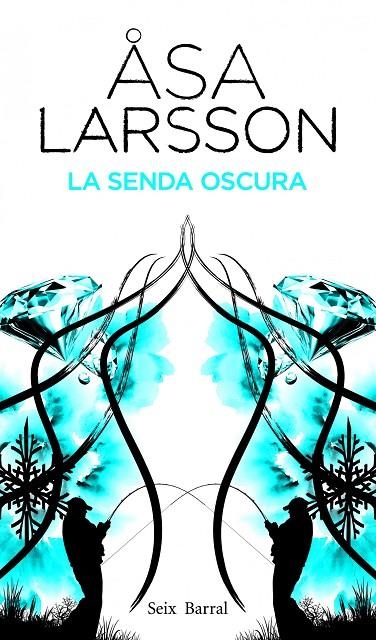 SENDA OSCURA, LA (ASA LARSSON) | 9788432228810 | LARSSON, ASA