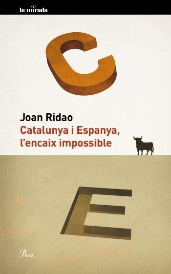 CATALUNYA I ESPANYA, L´ENCAIX IMPOSSIBLE | 9788475882109 | RIDAO,JOAN