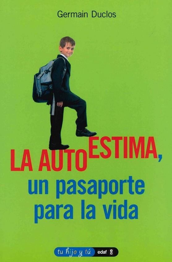 AUTOESTIMA. UN PASAPORTE PARA LA VIDA (TU HIJO Y TU) | 9788441426689 | DUCLOS, GERMAIN