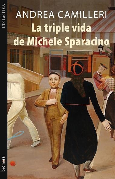 TRIPLE VIDA DE MICHELE SPARACINO (L'ECLECTICA) | 9788498246513 | CAMILLERI, ANDREA