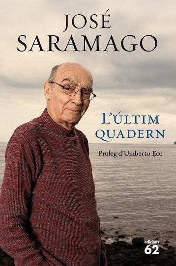 ULTIM QUADERN L' (NO FICCIO) | 9788429767261 | SARAMAGO, JOSE