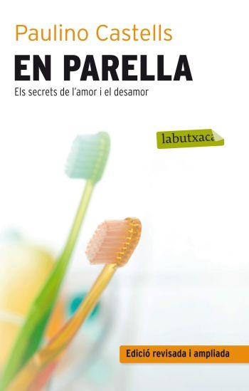 EN PARELLA : ELS SECRETS DE L'AMOR I EL DESAMOR (LABUTXACA) | 9788499302485 | CASTELLS, PAULINO