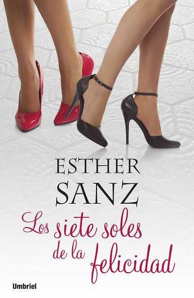 SIETE SOLES DE LA FELICIDAD (UMBRIEL-NARRATIVA) | 9788489367920 | SANZ, ESTHER