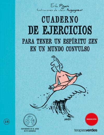 CUADERNO DE EJERCICIOS PARA TENER UN ESPIRITU ZEN EN UN MUND | 9788492716685 | PIGANI, ERIK