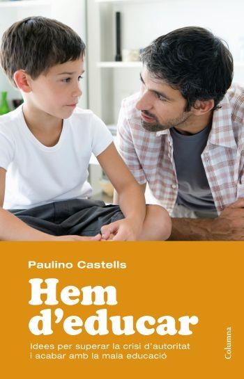 HEM D´EDUCAR | 9788466413589 | CASTELLS, PAULINO