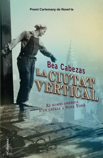 CIUTAT VERTICAL, LA (CLASSICA) PREMI CARLEMANY | 9788466413572 | CABEZAS, BEA