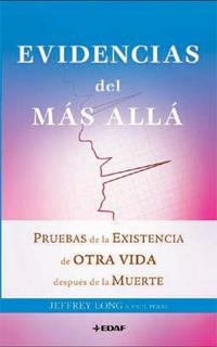 EVIDENCIAS DEL MAS ALLA : PRUEBAS DE LA EXISTENCIA DE OTRA V | 9788441426726 | LONG, JEFFREY - PERRY, PAUL