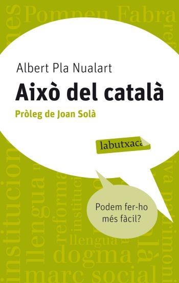 AIXÒ DEL CATALÀ (LABUTXACA-COLUMNA) LINGÜISTICA | 9788499302676 | PLA NUALART, ALBERT