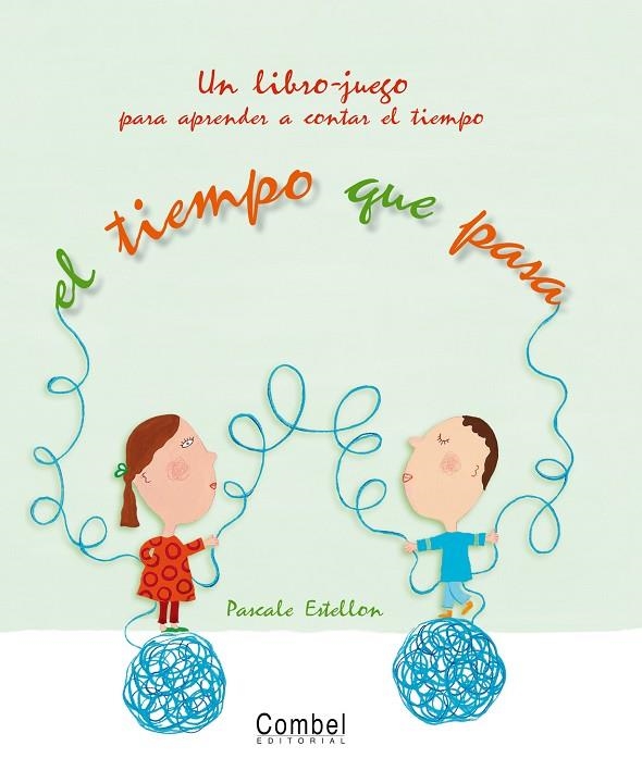 TIEMPO QUE PASA. LIBRO JUEGO PARA A PRENDER CONTAR EL TIEMPO | 9788498253597 | ESTELLON, PASCALE