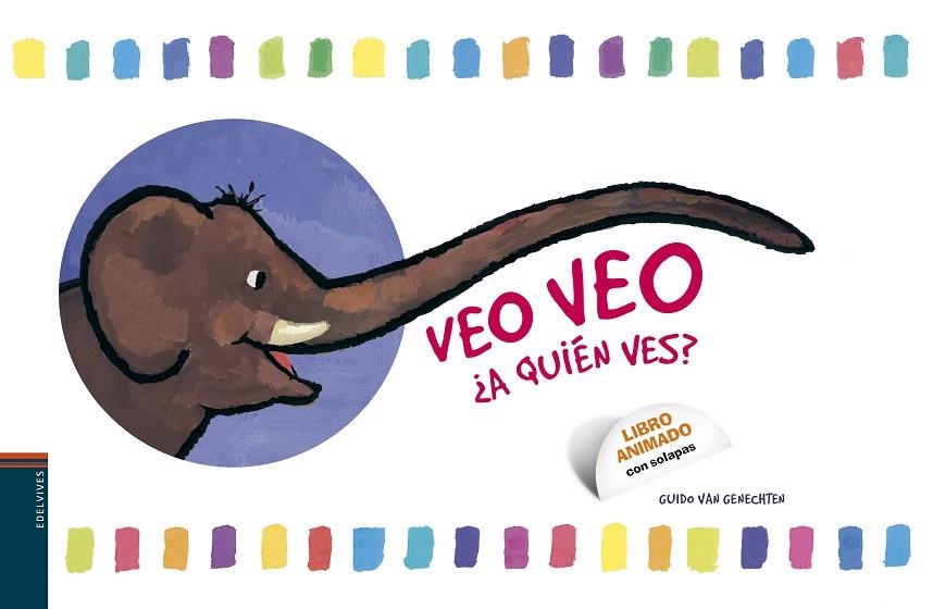 VEO VEO ¿A QUIEN VES - ADIVINANZAS (LIBRO ANIMADO SOLAPAS) | 9788426377425 | VAN GENECHTEN, GUIDO