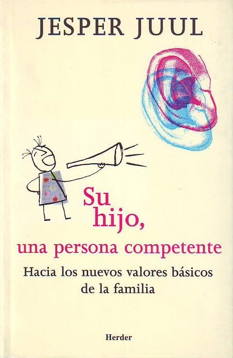 SU HIJO, UNA PERSONA COMPETENTE : HACIA LOS NUEVOS VALORES B | 9788425422690 | JUUL, JESPER