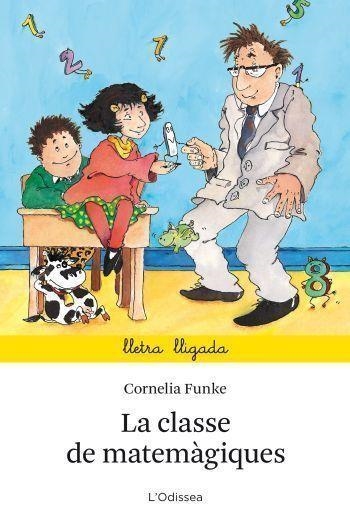 CLASSE DE MATEMÀGIQUES (L'DISSEA BLANCA-PRIMERS LECTORS) | 9788499323664 | FUNKE, CORNELIA