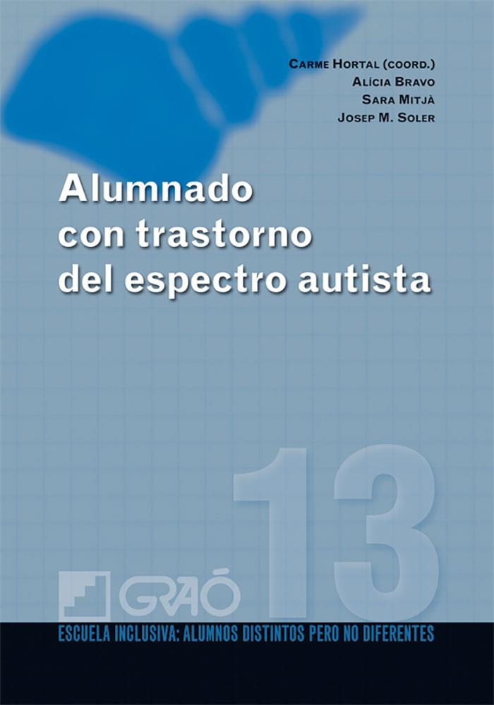 ALUMNADO CON TRASTORNO DEL ESPECTRO AUTISTA (AD/EE) | 9788478279920 | HORTAL, CARME  (COORD.) - MITJA, SARA - SOLER, JOS