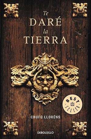 TE DARE LA TIERRA (DB-BESTSELLER) | 9788499088051 | LLORENS, CHUFO