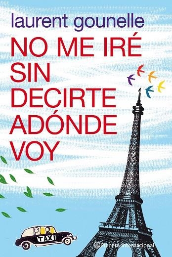 NO ME IRE SIN DECIRTE ADONDE VOY (INTERNACIONAL) | 9788408100652 | GOUNELLE, LAURENT