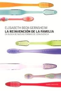 REINVENCION DE LA FAMILIA : EN BUSCA DE NUEVAS FORMAS DE | 9788449314100 | BECK, ELISABETH