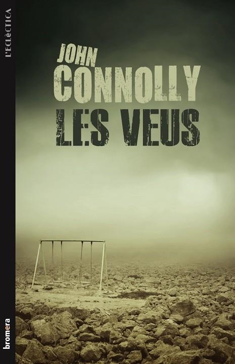 VEUS, LES (L'ECLECTICA) | 9788498248548 | CONNOLLY, JOHN