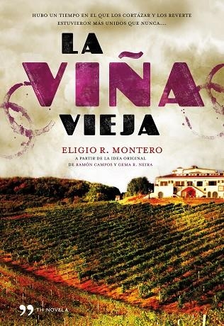 VIÑA VIEJA. GRAN RESERVA (TH-NOVELA) | 9788484609766 | MONTERO, ELIGIO R.